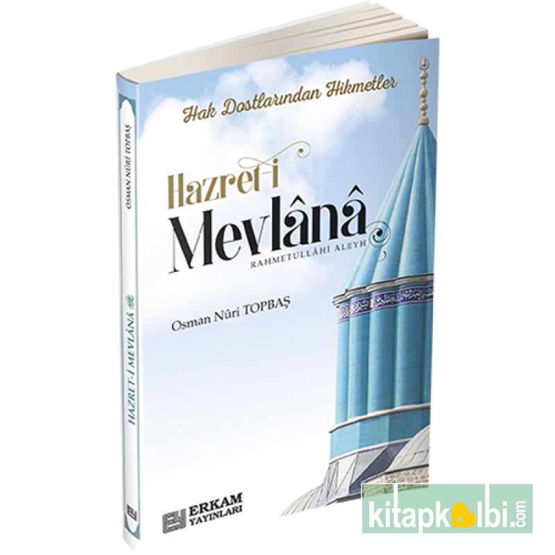 Hak Dostlarından Hikmetler Hazreti Mevlana