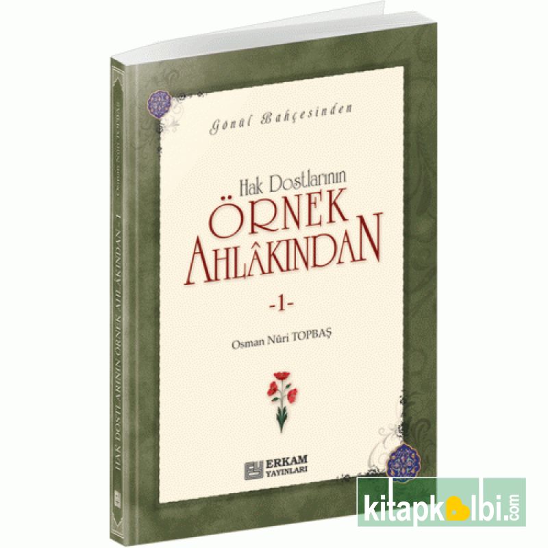 Hak Dostlarının Örnek Ahlakından 1 Ciltsiz