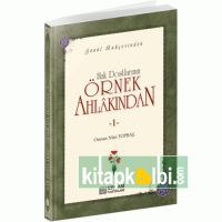 Hak Dostlarının Örnek Ahlakından 1 Ciltsiz