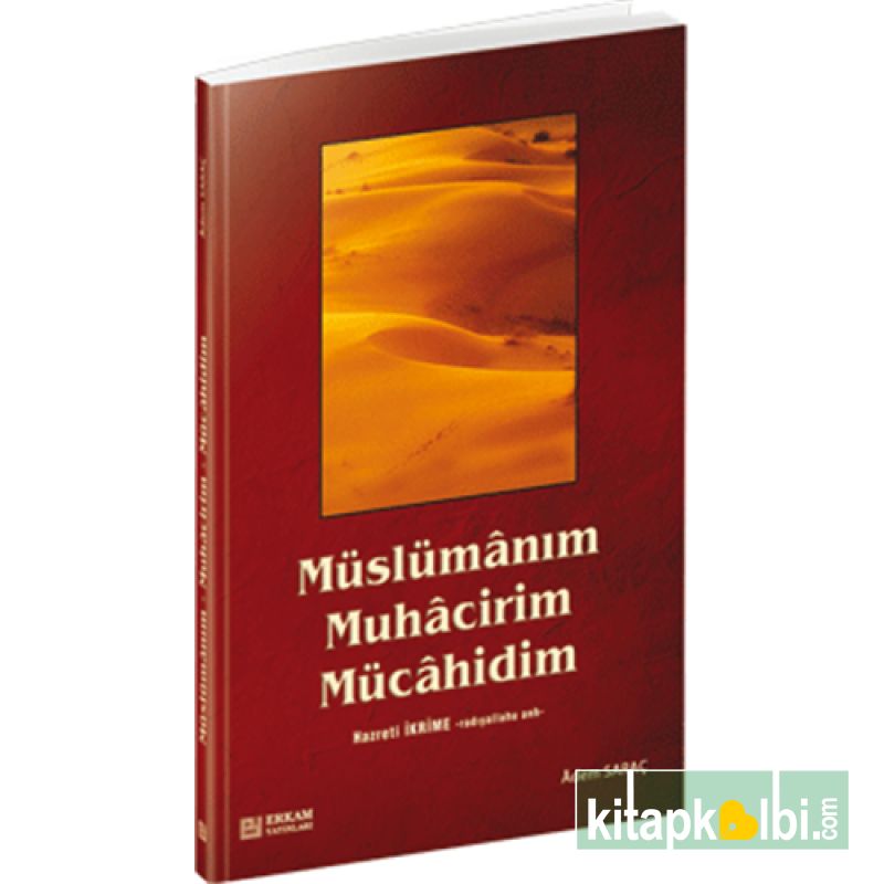 Müslümanım Muhacirim Mücahidim