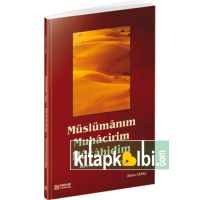 Müslümanım Muhacirim Mücahidim