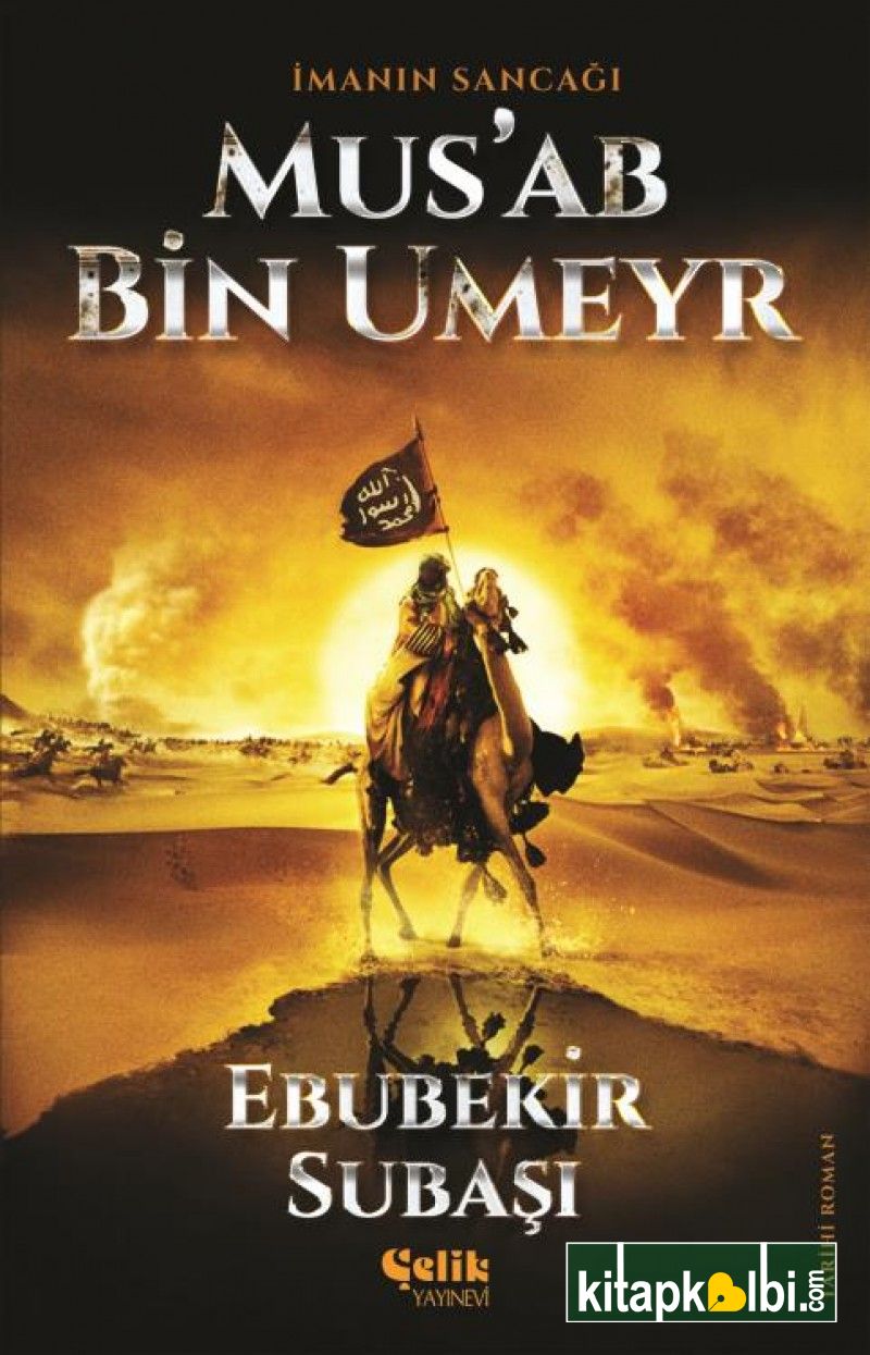 Musab Bin Umeyr İmanın Sancağı