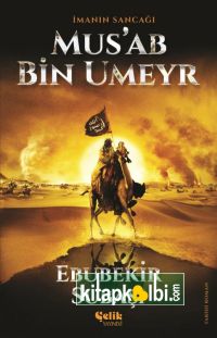 Musab Bin Umeyr İmanın Sancağı