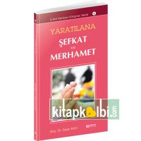 Yaratılana Şefkat ve Merhamet