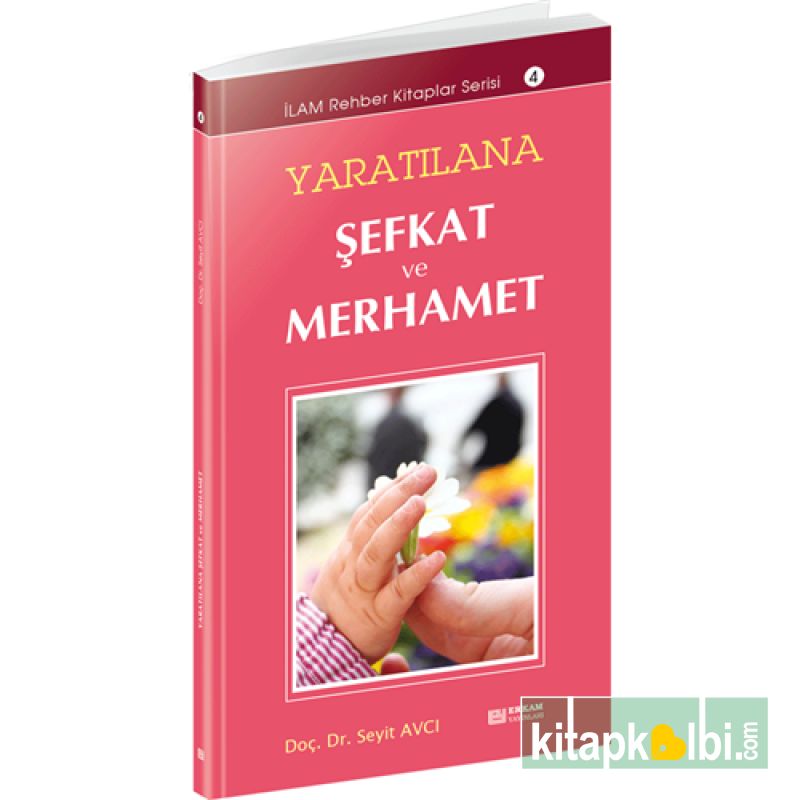 Yaratılana Şefkat ve Merhamet