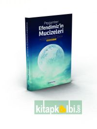 Peygamber Efendimizin Mucizeleri