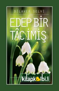 Edep Bir Tac İmiş