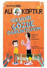 Ali Kopter 2 Okulun Gözde Öğrencisiyim