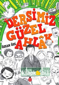 Dersimiz Güzel Ahlak