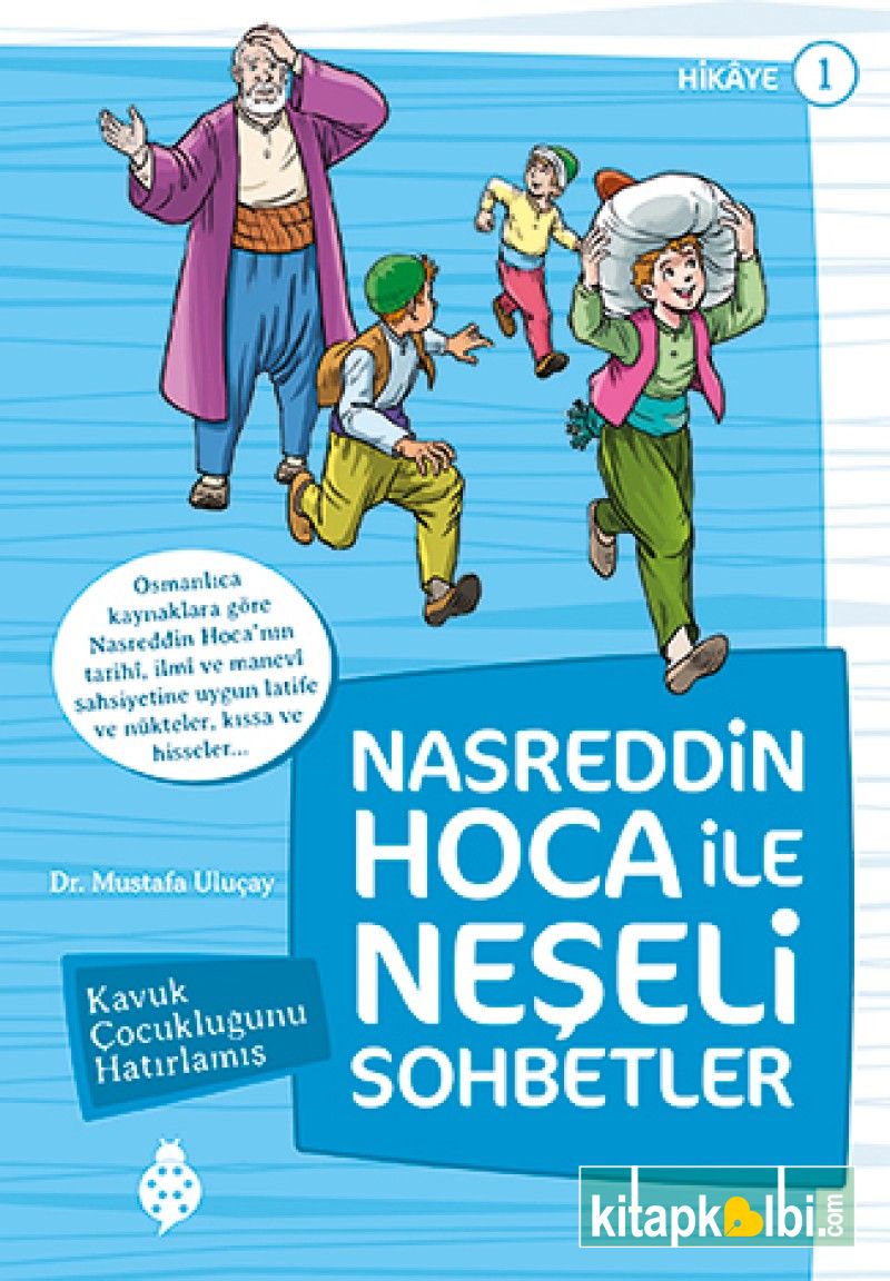 Nasreddin Hoca ile Neşeli Sohbetler 1 Kavuk Çocukluğunu Hatırlamış