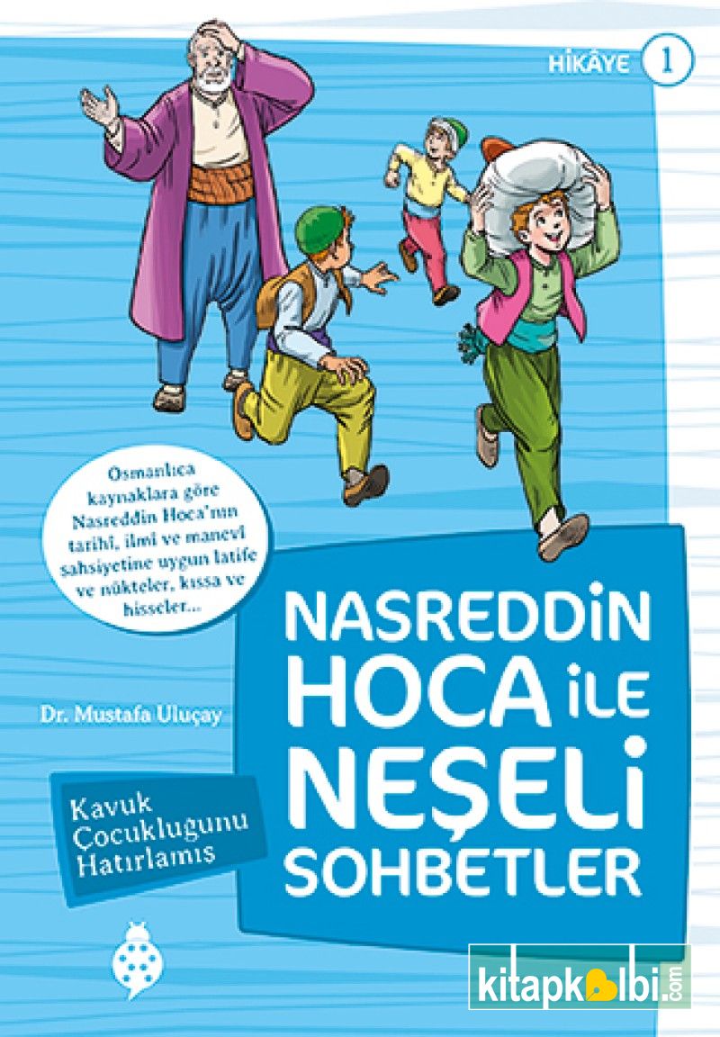 Nasreddin Hoca ile Neşeli Sohbetler 1 Kavuk Çocukluğunu Hatırlamış