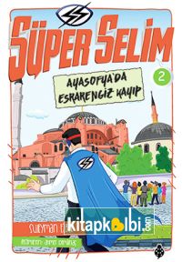 Süper Selim 2 Ayasofyada Esrarengiz Kayıp