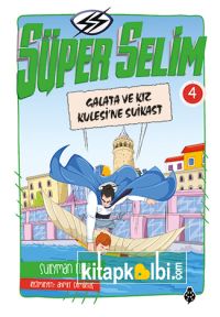 Süper Selim 4 Galata ve Kız Kulesine Suikast