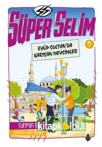 Süper Selim 5 Eyüp Sultanda Karışan Mevsimler