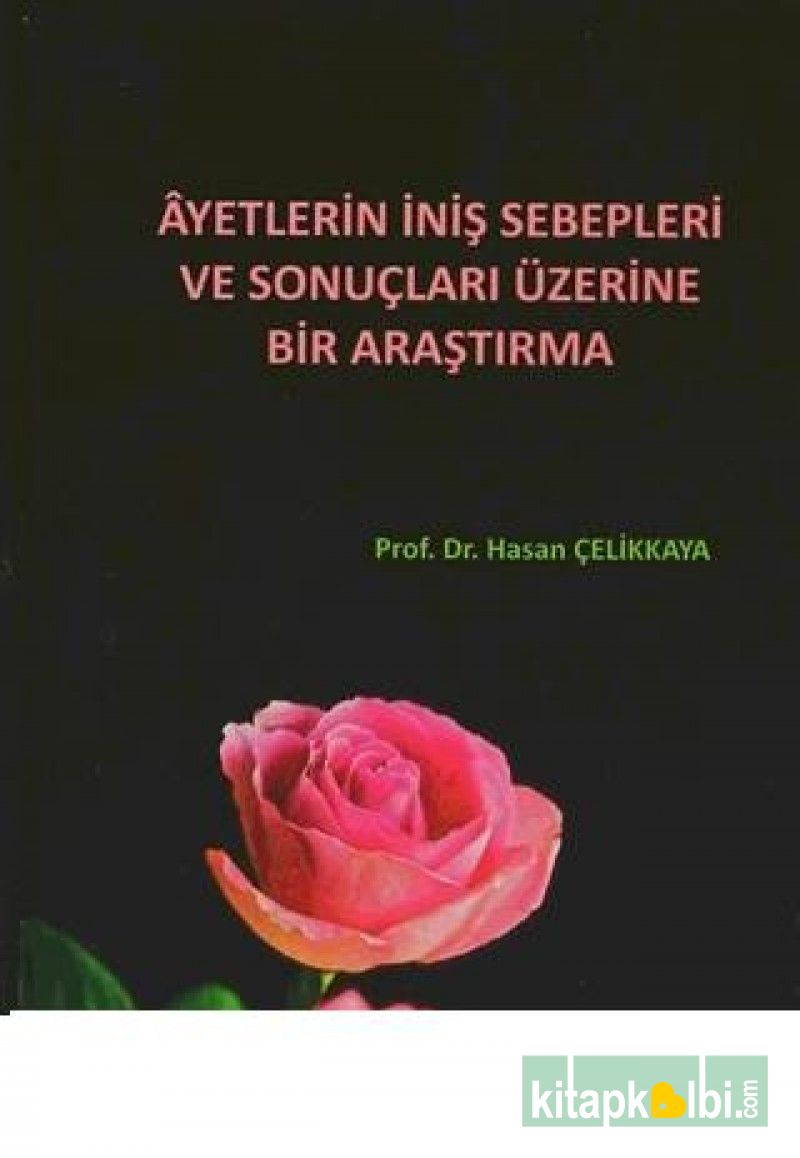 Ayetlerin İniş Sebepleri ve Sonuçları Üzerine Bir Araştırma Ciltsiz