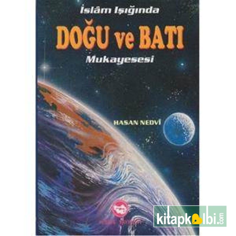 İslam Işığında Doğu ve Batı Mukayesesi