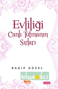 Evliliği Canlı Tutmanın Sırları