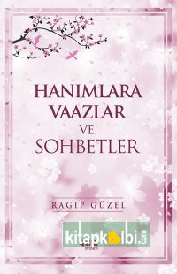 Hanımlara Vaazlar ve Sohbetler