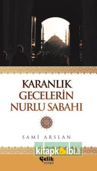 Karanlık Gecelerin Nurlu Sabahı