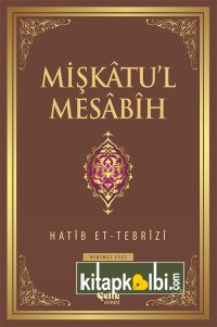 Mişkatul Mesabih Cilt 1