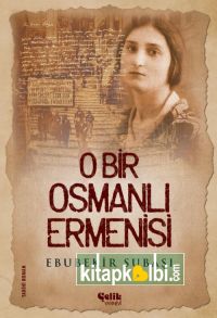 O Bir Osmanlı Ermenisi