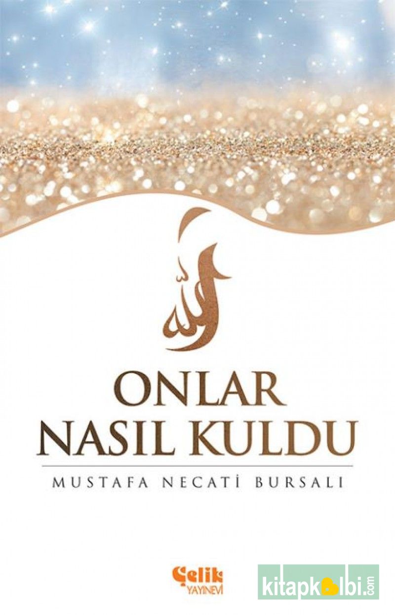 Onlar Nasıl Kuldu