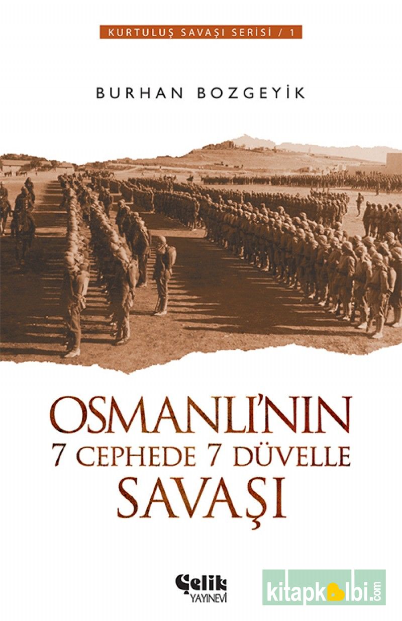 Osmanlının 7 Cephede 7 Düvelle Savaşı