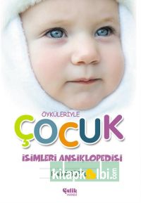 Öyküleriyle Çocuk İsimleri Ansiklopedisi