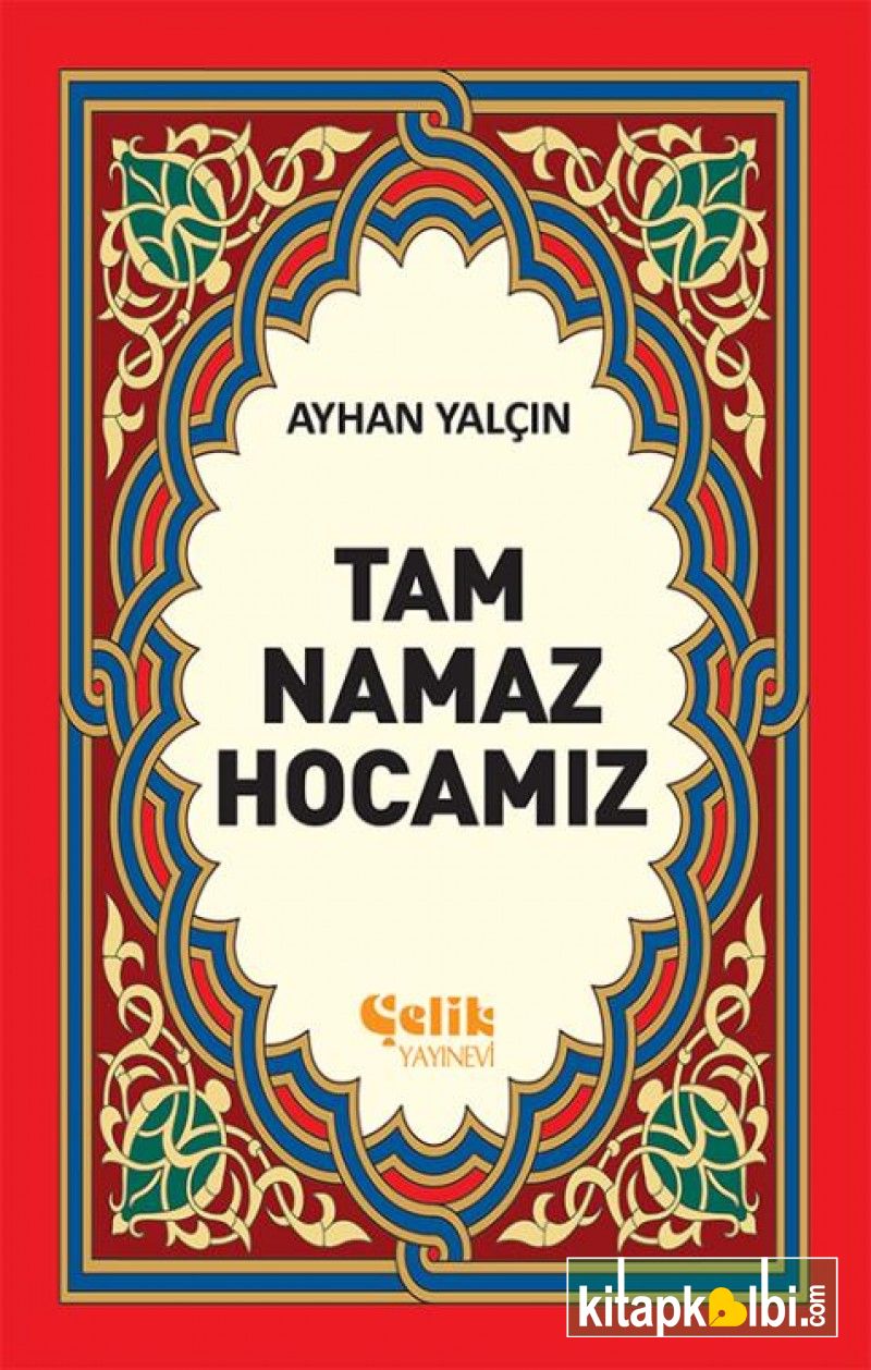 Tam Namaz Hocamız