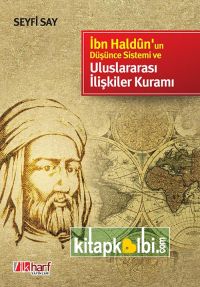 İbn Haldunun Düşünce Sistemi ve Uluslararası İlişkiler Kuramı