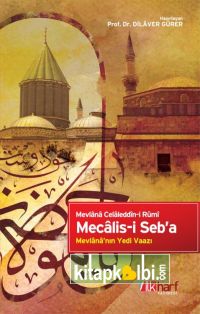 Mecalisi Seba Mevlananın Yedi Vaazı