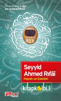 Seyyid Ahmed Rıfai Hayatı ve Eserleri