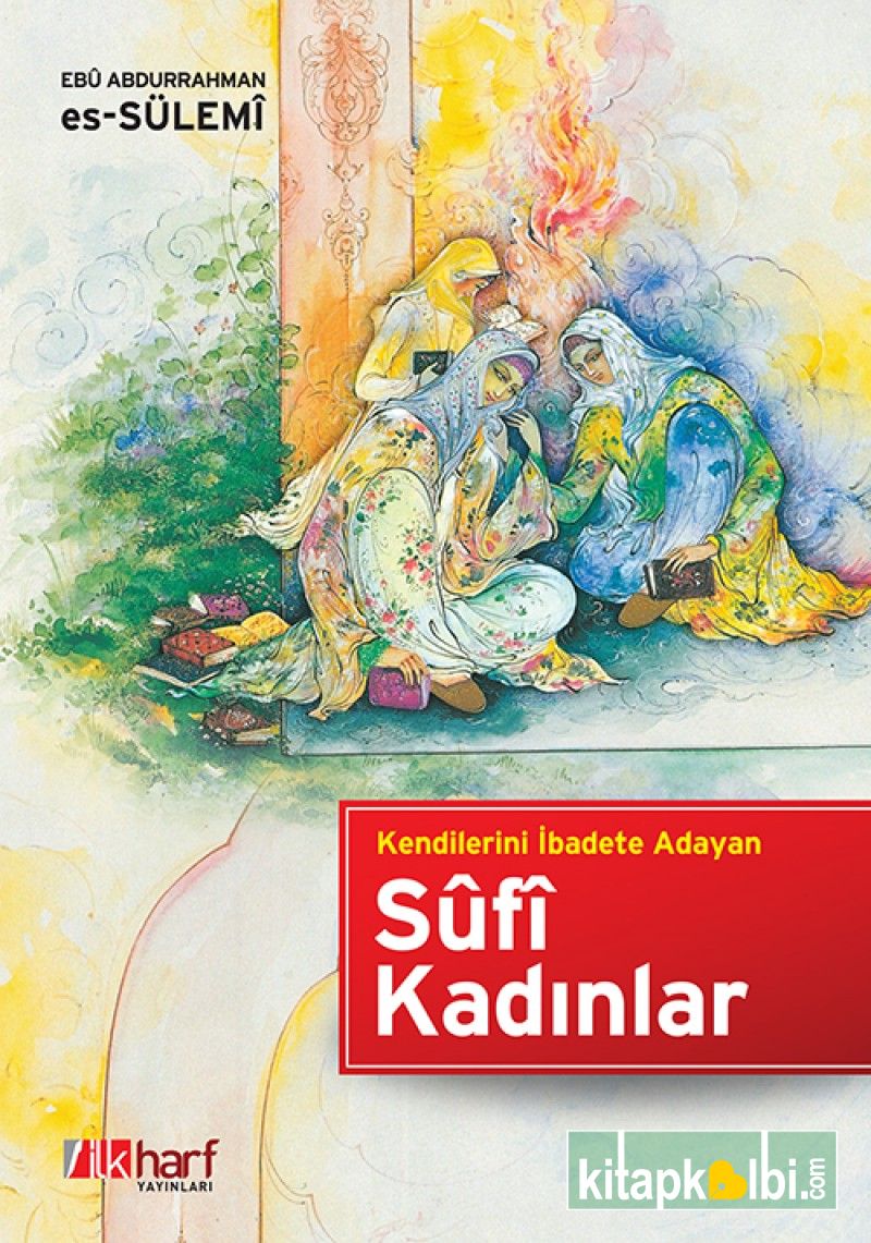 Kendilerini İbadete Adayan Sufi Kadınlar