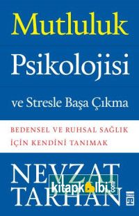 Mutluluk Psikolojisi ve Stresle Başa Çıkma