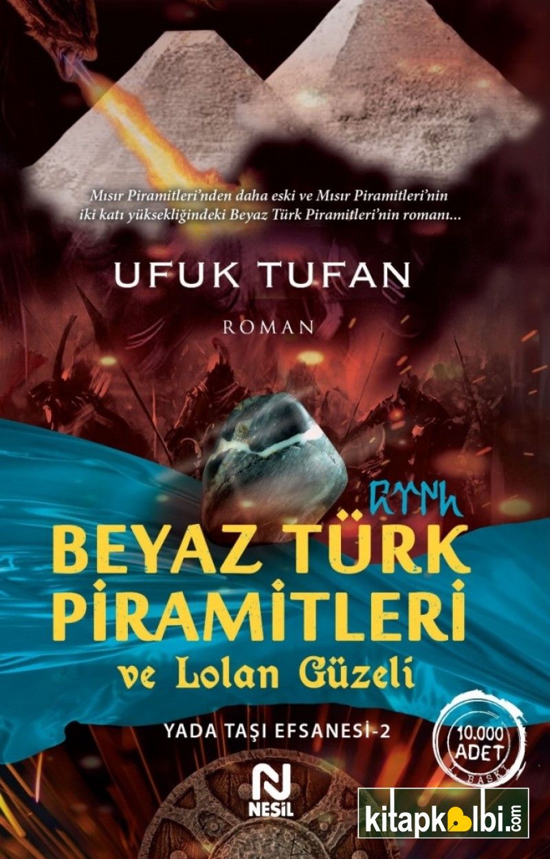 Beyaz Türk Piramitleri Ve Lolan Güzeli Yada Taşı Efsanesi 2