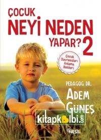 Çocuk Neyi Neden Yapar 2