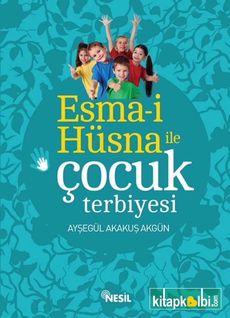 Esma i Hüsna ile Çocuk Terbiyesi