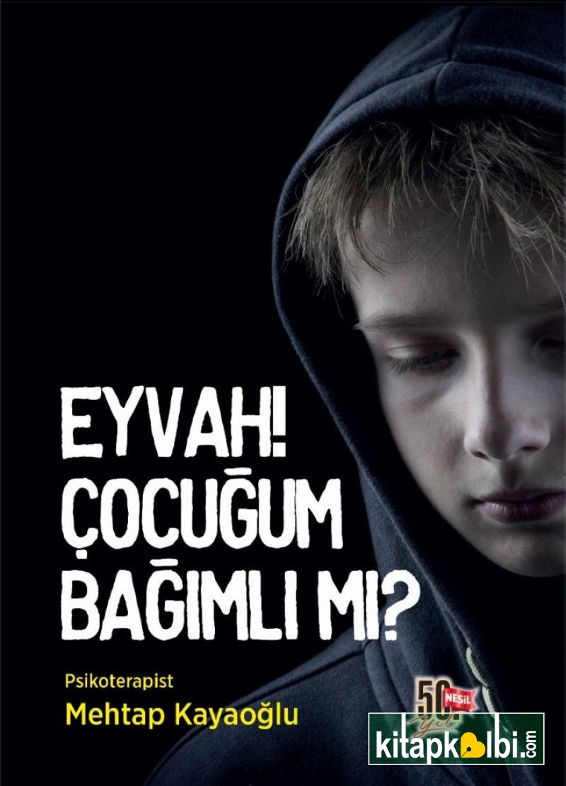 Eyvah Çocuğum Bağımlı Mı