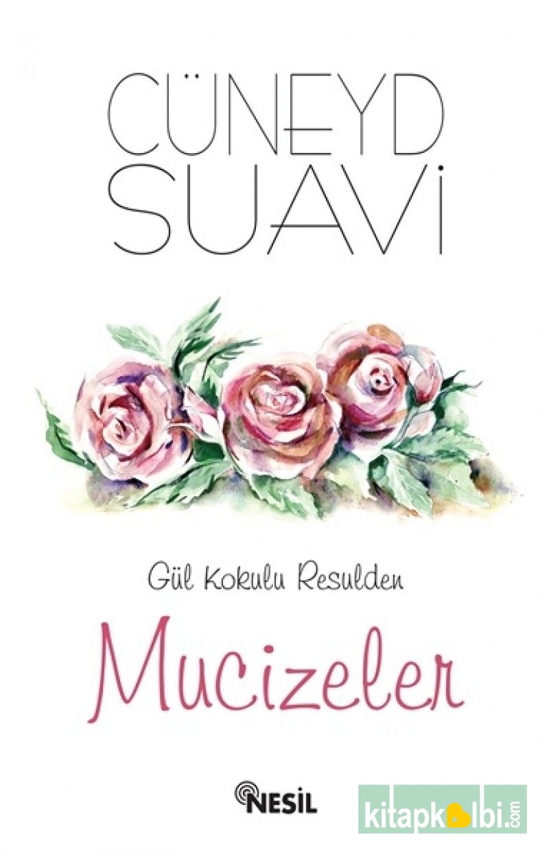 Gül Kokulu Resulden Mucizeler