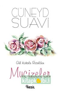 Gül Kokulu Resulden Mucizeler