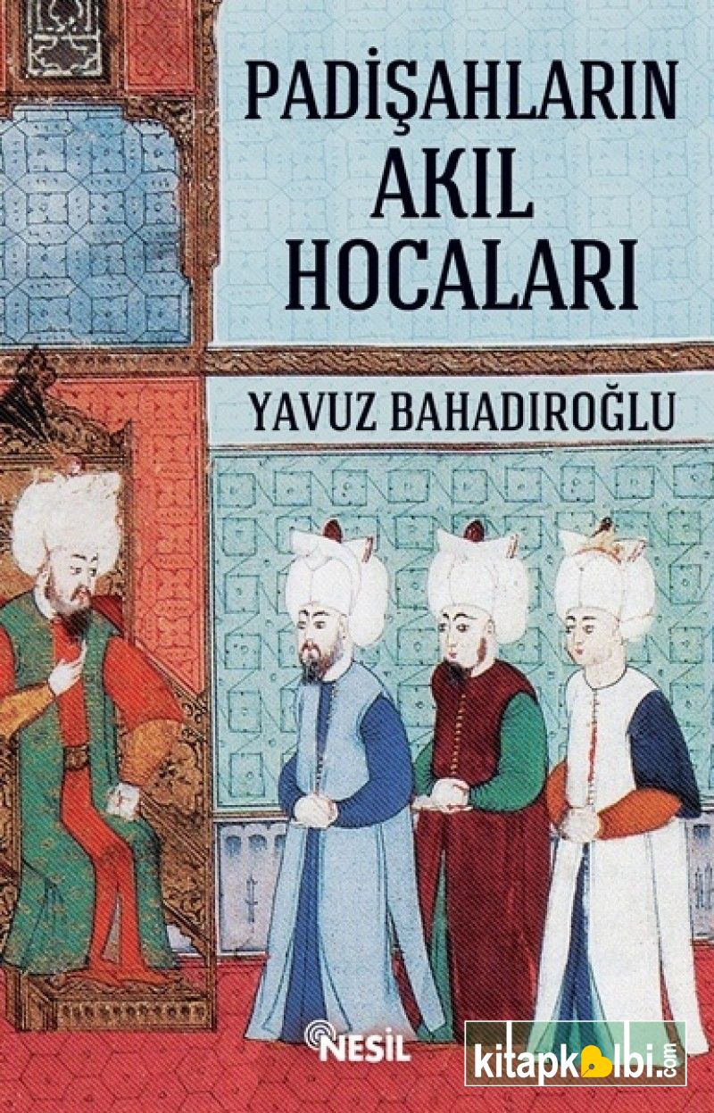 Padişahların Akıl Hocaları