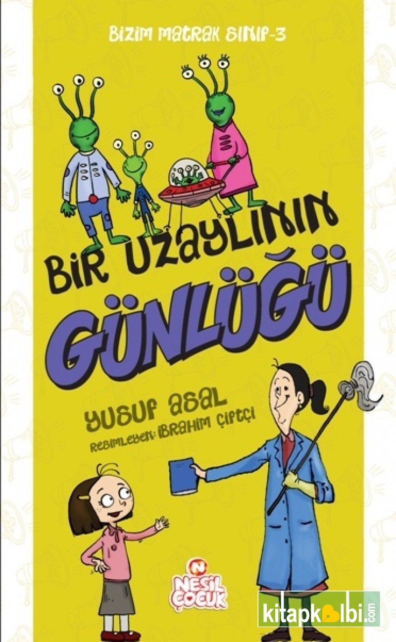 Bizim Matrak Sınıf 3 Bir Uzaylının Günlüğü 