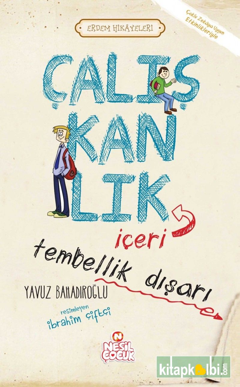 Çalışkanlık İçeri Tembellik Dışarı Erdem Hikayeleri