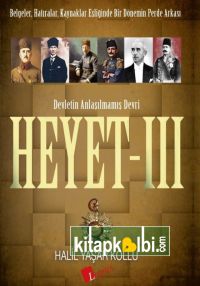 Heyet 3 Devletin Anlaşılmamış Devri