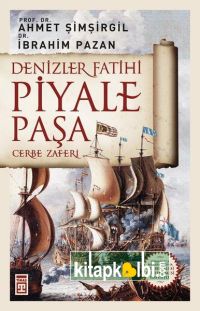 Denizler Fatihi Piyale Paşa