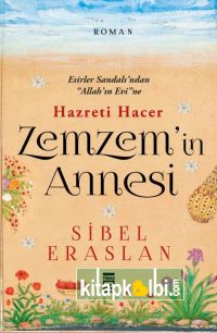 Zemzemin Annesi Hazreti Hacer