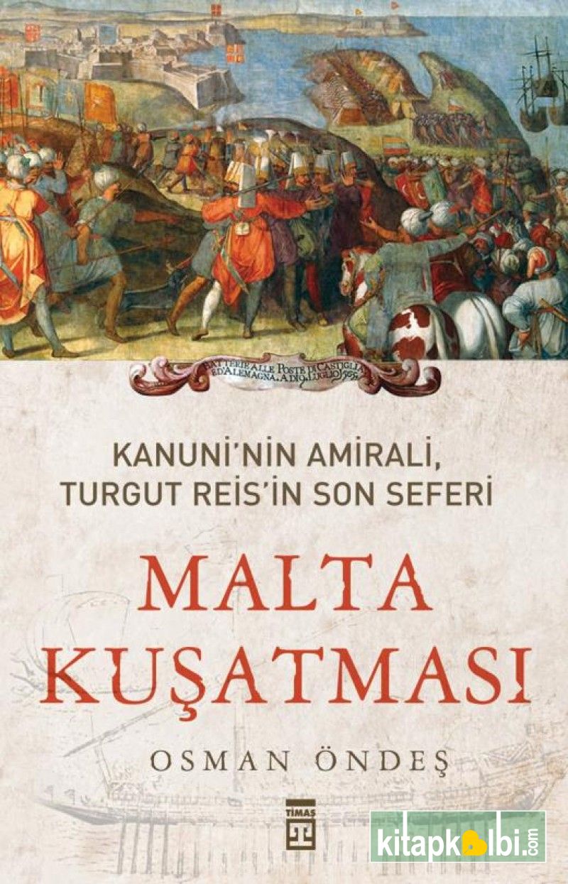 Malta Kuşatması Kanuninin Amirali Turgut Reisi