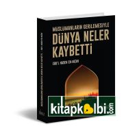 Müslümanların Gerilemesiyle Dünya Neler Kaybetti