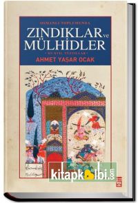 Osmanlı Toplumunda Zındıklar ve Mülhidler