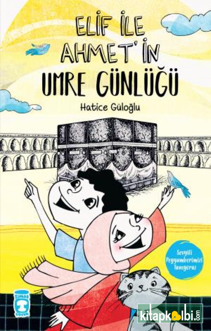 Elif İle Ahmetin Umre Günlüğü